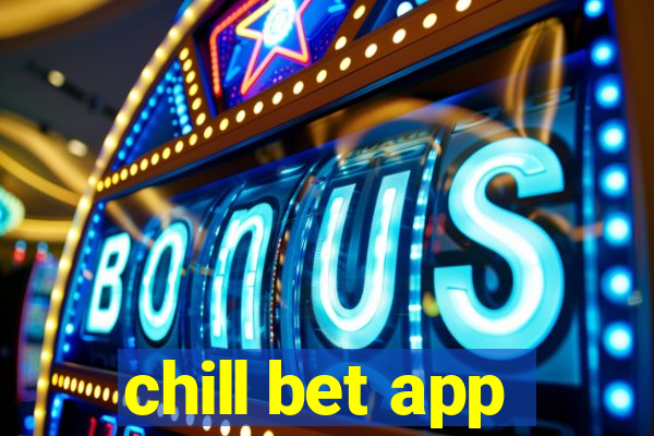 chill bet app